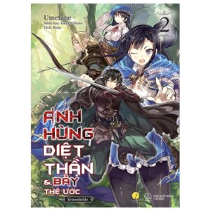 Anh Hùng Diệt Thần & Bảy Thệ Ước - Tập 2 - Bản Đặc Biệt - Tặng Kèm Bookmark + Shikishi Phủ Nhũ Vàng + 2 Thẻ Nhân Vật
