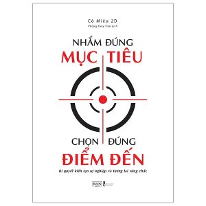Nhắm Đúng Mục Tiêu Chọn Đúng Điểm Đến