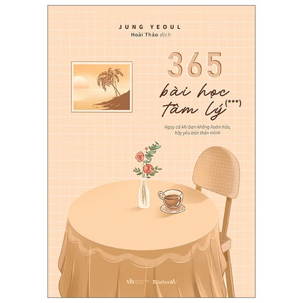 365 Bài Học Tâm Lý - Tập 3 - Tặng Kèm Bookmark Lọ Hoa 2 Mặt Bế Khuôn