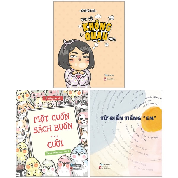Combo Sách Vui Vẻ Không Quạu Nha + Vui Vẻ Không Quạu Nha 2 + Từ Điển Tiếng “Em” (Bộ 3 Cuốn)