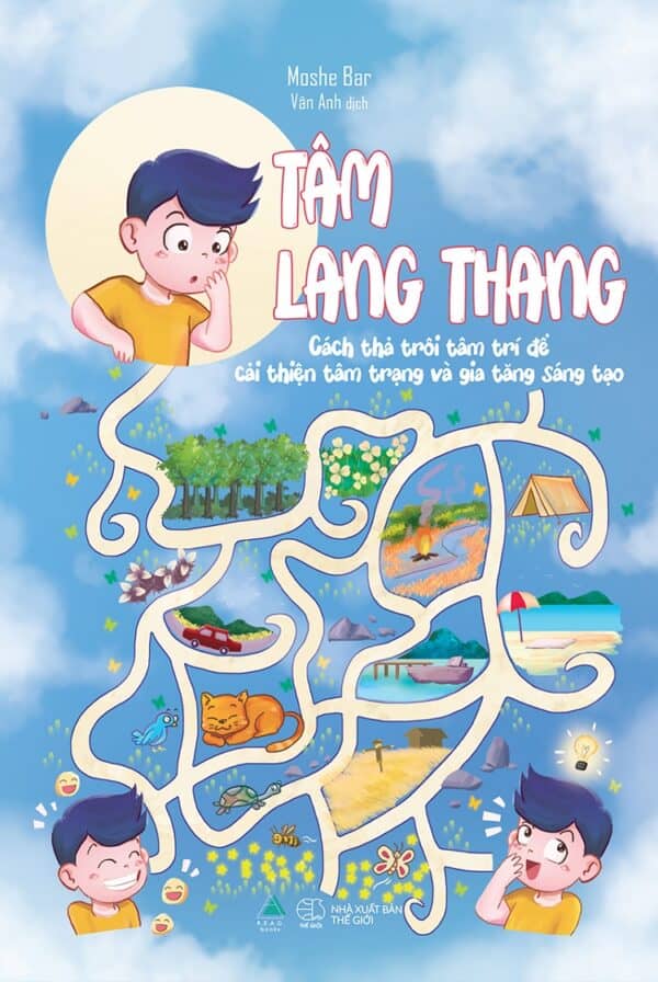 Tâm Lang Thang - Cách Thả Trôi Tâm Trí Để Cải Thiện Tâm Trạng Và Gia Tăng Sáng Tạo - Ảnh 2