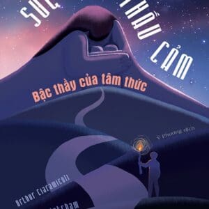 Sức Mạnh Thấu Cảm - Bậc Thầy Của Tâm Thức - Ảnh 2