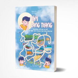 Tâm Lang Thang - Cách Thả Trôi Tâm Trí Để Cải Thiện Tâm Trạng Và Gia Tăng Sáng Tạo - Ảnh 4
