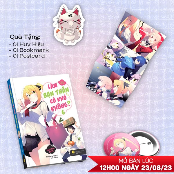 Làm Bạn Thân Có Khó Không - Tập 6 - Bản Đặc Biệt - Tặng Kèm Bookmark + Postcard Gập + Huy Hiệu