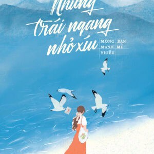 Những Trái Ngang Nhỏ Xíu - Mong Bạn Mạnh Mẽ Nhiều - Ảnh 4