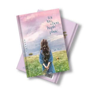 Tôi Lựa Chọn Hạnh Phúc - Ảnh 2