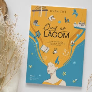 Quý Cô Lagom - 7 Khía Cạnh Cuộc Sống Mà Tôi Học Được Từ Phụ Nữ Thụy Điển - Ảnh 3