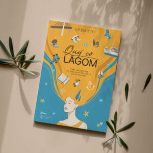 Quý Cô Lagom - 7 Khía Cạnh Cuộc Sống Mà Tôi Học Được Từ Phụ Nữ Thụy Điển - Ảnh 2