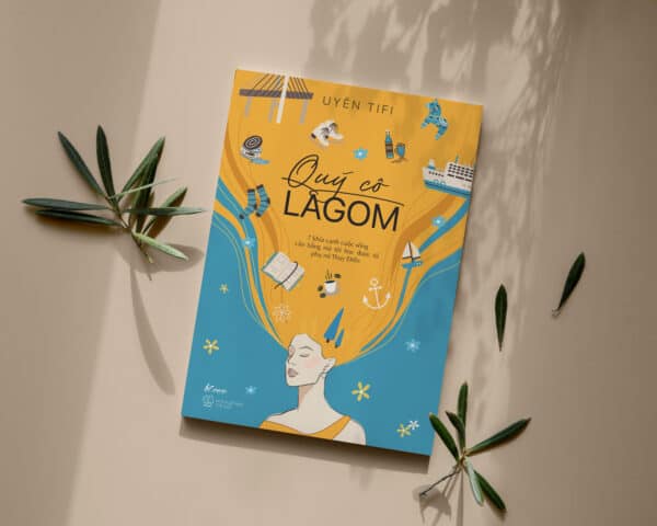 Quý Cô Lagom - 7 Khía Cạnh Cuộc Sống Mà Tôi Học Được Từ Phụ Nữ Thụy Điển - Ảnh 2