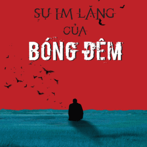 Sự Im Lặng Của Bóng Đêm - Ảnh 4