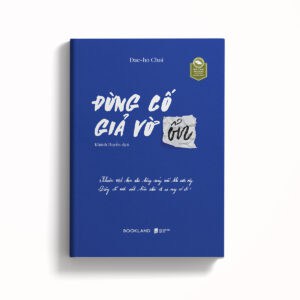 Đừng Cố Giả Vờ Ổn - Ảnh 2