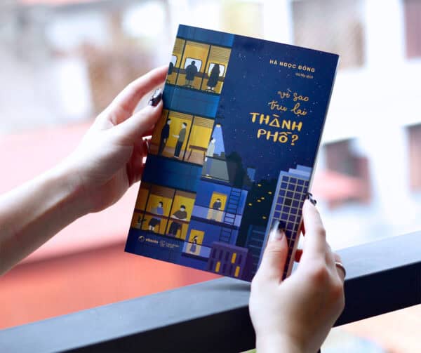 Vì Sao Trụ Lại Thành Phố? - Ảnh 6