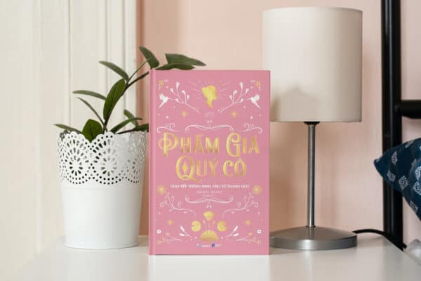 Phẩm Giá Quý Cô - Giao Tiếp Thông Minh, Ứng Xử Thanh Lịch - Bìa Cứng - Ảnh 2