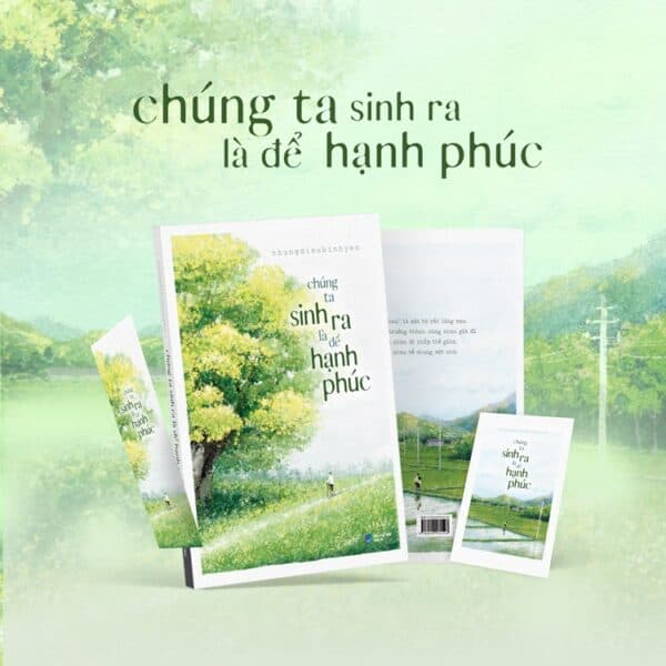 Chúng Ta Sinh Ra Là Để Hạnh Phúc - Ảnh 6