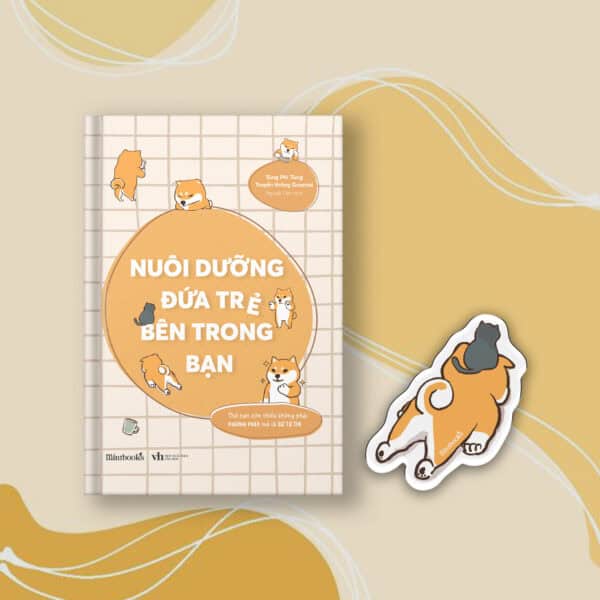 Nuôi Dưỡng Đứa Trẻ Bên Trong Bạn - Ảnh 3