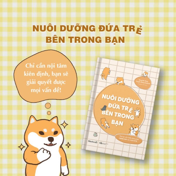 Nuôi Dưỡng Đứa Trẻ Bên Trong Bạn - Ảnh 2