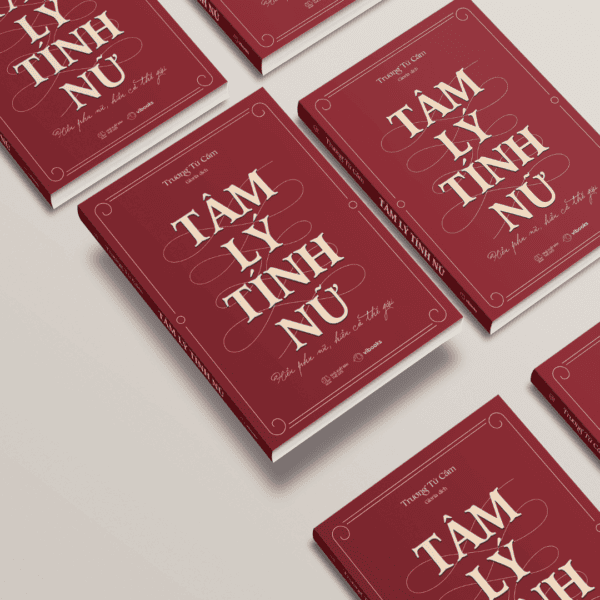 Tâm Lý Tính Nữ - Hiểu Phụ Nữ, Hiểu Cả Thế Giới - Ảnh 6