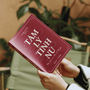 Tâm Lý Tính Nữ - Hiểu Phụ Nữ, Hiểu Cả Thế Giới - Ảnh 5