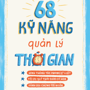 68 Kỹ Năng Quản Lý Thời Gian - Ảnh 5