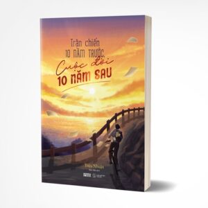 Trận Chiến 10 Năm Trước, Cuộc Đời 10 Năm Sau - Ảnh 4